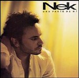 Nek - Una Parte De Mi