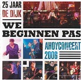 De Dijk 25 jaar - 25 Jaar - We Beginnen Pas