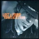 Vargas Blues Band - Lost & Found