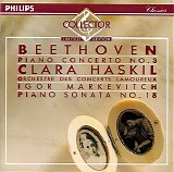 Clara Haskil / Igor Markevitch / Orchestre Des Concerts Lamoureux - Beethoven: Piano Concerto No. 3; Piano Sonata No. 18