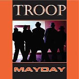 Troop - Mayday