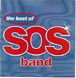 S.O.S. Band - The Best Of The S.O.S. Band