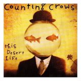 Counting Crows - This Desert Life