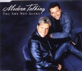 Modern Talking - You Are Not Alone