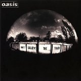 Oasis - Don't Believe The Truth