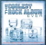 Various artists - The Coolest Rock Album Ever (2007) CD 1
