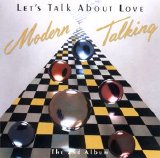 Modern Talking - Let's Talk About Love
