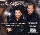 Modern Talking - Dont Take Away My Heart (MaxiCD)