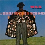 Wax - A Hundred Thousand In Fresh Notes - 1989