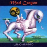 Mad Crayon - Ultimo Miraggio