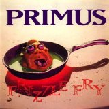Primus - Frizzle Fry - Frizzle Fry