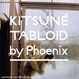 Various artists - Kitsune Tabloid - Phoenix: Mixed By Phoenix