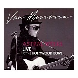 Van Morrison - Astral Weeks: Live at the Hollywood Bowl