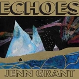 Jenn Grant - Echoes