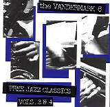 Vandermark 5 - Free Jazz Classics, Vols. 3 & 4