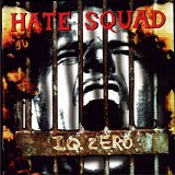 Hate Squad - I.Q. Zero