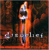 Disbelief - Disbelief / Infected (disc 2: Infected)