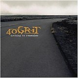 40 GRIT - Nothing To Remember