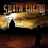 Sworn Enemy - The Beginning Of The End