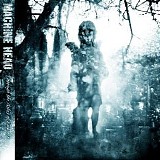 Machine Head - Through the Ashes of Empires