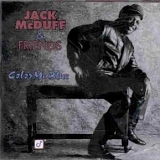 Brother' Jack McDuff - Colour Me Blue