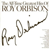 Roy Orbison - All Time Greatest Hits