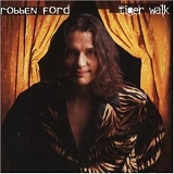 Robben Ford - Tiger Walk