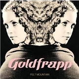 Goldfrapp - Felt Mountain