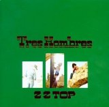 ZZ Top - Tres Hombres [1973-2008 Remasterd]