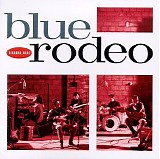 Blue Rodeo - Diamond Mine