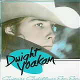Dwight Yoakam - Guitars, Cadillacs, Etc., Etc.