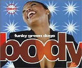 Funky Green Dogs - Body
