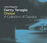 DJ Danny Tenaglia - Choice: A Collection Of Classics (CD 1)