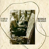 Various Artists - Common Thread: The Songs Of The Eagles