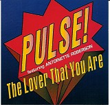 Pulse - The Lover That You Are feat. Antoinette Roberson