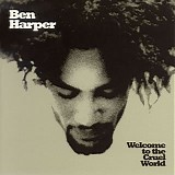 Ben Harper - Welcome To The Cruel World