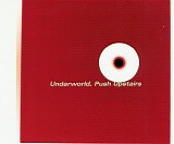 Underworld - Push Upstairs