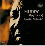 Muddy Waters - Can't Get No Grindin'