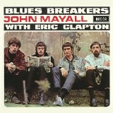 John Mayall - Blues Breakers With Eric Clapton [Deluxe Edition] CD 1