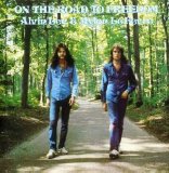 Alvin Lee & Mylon LeFevre - On The Road To Freedom