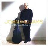 John Williams - The Ultimate Guitar Collection