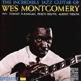 Wes Montgomery - The Incredible Jazz Guitar (1960-1991 Remasterd)