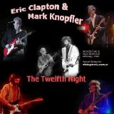 Eric Clapton & Mark Knopfler - The Twelth Night (Recordded Live At Royal Albert Hall Feb' 89) [1989] CD1