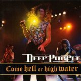 Deep Purple - Come Hell Or High Water (1994)