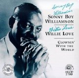 Sonny Boy Williamson II - Clownin' With the World