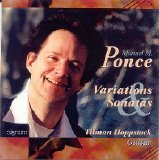 Tilman Hoppstock - Manuel Maria Ponce, Variations & Sonatas [2000]