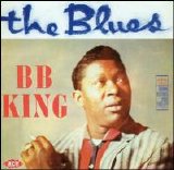 B.B.King - The Blues [1960-2006 Reissue]