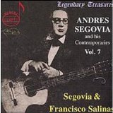 Andrés Segovia - Legendary Treasures, Segovia & His Contemporaries (Vol. 1-10) - Vol. 7 Segovia & Francisco Salinas (CD 7)