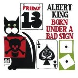 Albert King - Born Under A Bad Sign [1967-2002 Remasterd]