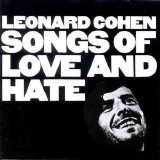 Leonard Cohen - Songs of Love and Hate
